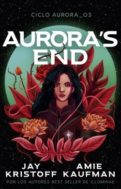 Aurora’s End (Ciclo Aurora 3) Aurora’s End (Ciclo Aurora 3)