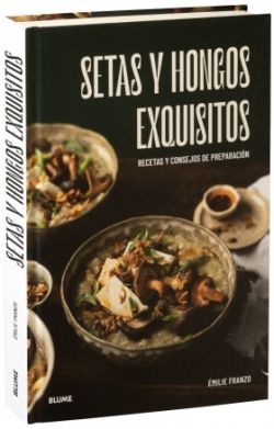 Setas y hongos exquisitos Setas y hongos exquisitos