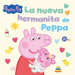 Peppa Pig. La nueva hermanita de Peppa Peppa Pig. La nueva hermanita de Peppa