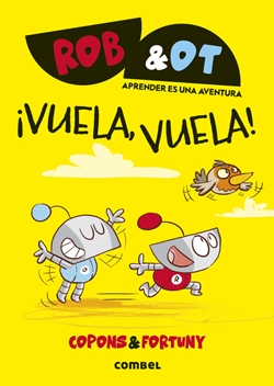 Rob & Ot 5. ¡Vuela, vuela! Rob & Ot 5. ¡Vuela, vuela!