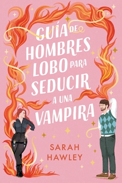 Guía de hombres lobo para seducir a una vampira Guía de hombres lobo para seducir a una vampira