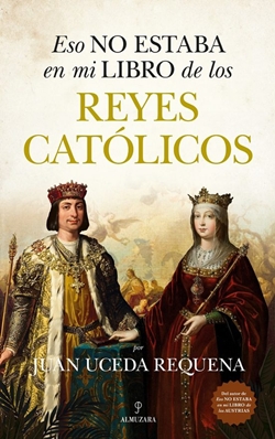 Eso no estaba en mi libro de los Reyes Católicos Eso no estaba en mi libro de los Reyes Católicos