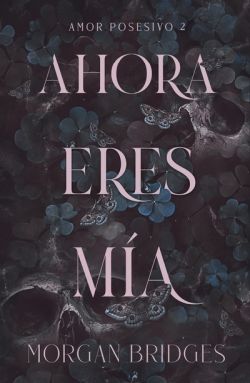 Ahora eres mía Ahora eres mía