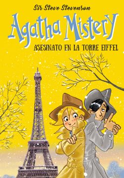 Agatha Mistery 3. Asesinato en la torre Eiffel Agatha Mistery 3. Asesinato en la torre Eiffel