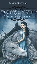 Cuentos de Bereth I: Encantamiento de Luna Cuentos de Bereth I: Encantamiento de Luna