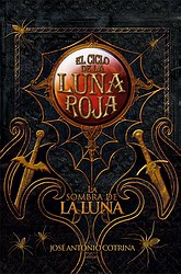 La sombra de la luna (El ciclo de la luna roja 3)