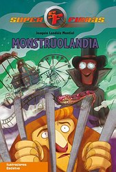 Superfieras 4. Monstruolandia Superfieras 4. Monstruolandia