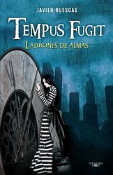 Tempus fugit. Ladrones de almas Tempus fugit. Ladrones de almas