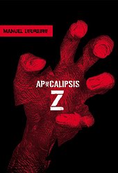 Apocalipsis Z. El principio del fin Apocalipsis Z. El principio del fin