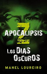 Apocalipsis Z 2. Los días oscuros Apocalipsis Z 2. Los días oscuros