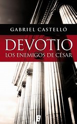 Devotio. Los enemigos del César Devotio. Los enemigos del César
