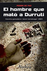 El hombre que mató a Durruti El hombre que mató a Durruti