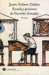 Escuela y prisiones de Vicentito González Escuela y prisiones de Vicentito González