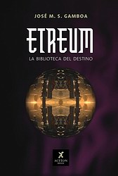 Etreum. La biblioteca del destino Etreum. La biblioteca del destino
