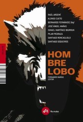 Hombre Lobo (Fernando Marías editor. VVAA) Hombre Lobo (Fernando Marías editor. VVAA)