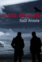 La obra imperfecta La obra imperfecta