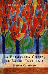 La primavera corta, el largo invierno