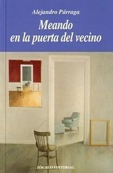 Meando en la puerta del vecino Meando en la puerta del vecino