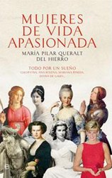Mujeres de vida apasionada. Todo por un sueño Mujeres de vida apasionada. Todo por un sueño