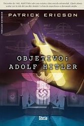 Objetivo: Adolf Hitler Objetivo: Adolf Hitler