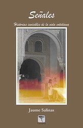 Señales. Historias invisibles de la vida cotidiana Señales. Historias invisibles de la vida cotidiana