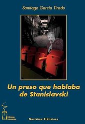 Un preso que hablaba de Stanislavski Un preso que hablaba de Stanislavski