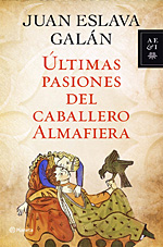 Últimas pasiones del caballero Almafiera Últimas pasiones del caballero Almafiera