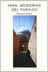 Irán. Memorias del paraíso Irán. Memorias del paraíso