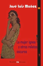 La mujer ígnea y otros relatos oscuros