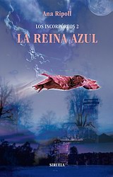 La Reina Azul (Los incorpóreos 2) La Reina Azul (Los incorpóreos 2)