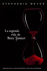 La segunda vida de Bree Tanner (Saga Crepúsculo 5) La segunda vida de Bree Tanner (Saga Crepúsculo 5)