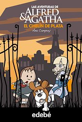 Las aventuras de Alfred & Agatha 2. El chelín de plata Las aventuras de Alfred & Agatha 2. El chelín de plata