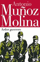 Ardor guerrero (Una memoria militar)