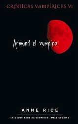 Armand el vampiro (Crónicas vampíricas VI) Armand el vampiro (Crónicas vampíricas VI)