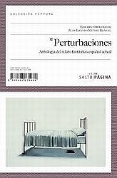 Perturbaciones: antología del relato fantástico español actual Perturbaciones: antología del relato fantástico español actual