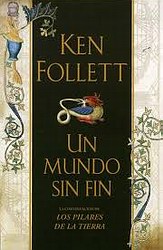 Un mundo sin fin (Los pilares de la tierra II) Un mundo sin fin (Los pilares de la tierra II)