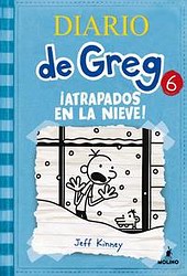 Diario de Greg 6. ¡Atrapados en la nieve! Diario de Greg 6. ¡Atrapados en la nieve!