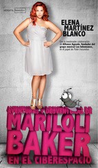 Aventuras y desventuras de Mari Loli Baker en el ciberespacio Aventuras y desventuras de Mari Loli Baker en el ciberespacio