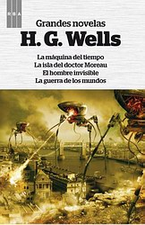 Grandes novelas de H. G. Wells: La máquina del tiempo, La isla del doctor Moreau, El hombre invisible, La guerra de los mundos Grandes novelas de H. G. Wells: La máquina del tiempo, La isla del doctor Moreau, El hombre invisible, La guerra de los mundos