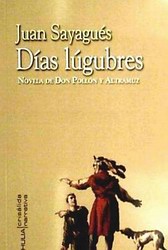 Días Lúgubres. Novela de Don Pollón y Altramuz Días Lúgubres. Novela de Don Pollón y Altramuz