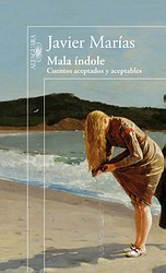 Mala índole. Cuentos aceptados y aceptables Mala índole. Cuentos aceptados y aceptables