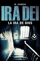 Ira Dei. La ira de Dios (Trilogía Ira Dei. La laguna vol. 1)