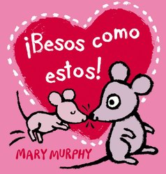¡Besos como estos! ¡Besos como estos!