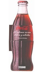 Coca-cola: 30 sabrosas recetas dulces y saladas Coca-cola: 30 sabrosas recetas dulces y saladas