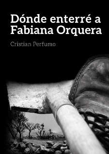 (Dónde enterré a Fabiana Orquera, 2014) (Dónde enterré a Fabiana Orquera, 2014)