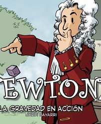 Newton. La gravedad en acción Newton. La gravedad en acción
