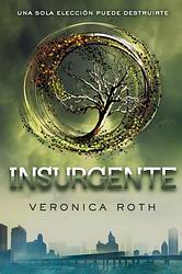 Insurgente. Trilogía Divergente 2 Insurgente. Trilogía Divergente 2