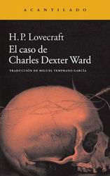 El caso de Charles Dexter Ward El caso de Charles Dexter Ward