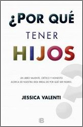¿Por qué tener hijos? ¿Por qué tener hijos?