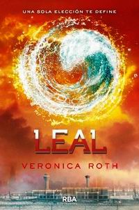 Leal. Trilogía Divergente 3 Leal. Trilogía Divergente 3